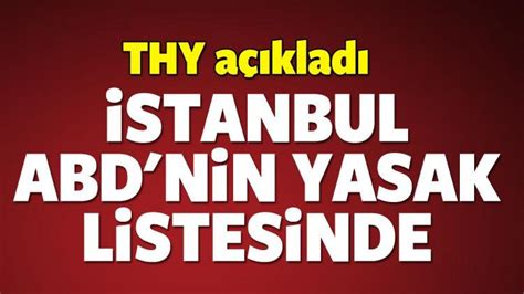 A­B­D­­n­i­n­ ­y­a­s­a­k­ ­l­i­s­t­e­s­i­n­d­e­ ­İ­s­t­a­n­b­u­l­ ­v­a­r­!­ ­-­ ­D­ü­n­y­a­ ­H­a­b­e­r­l­e­r­i­
